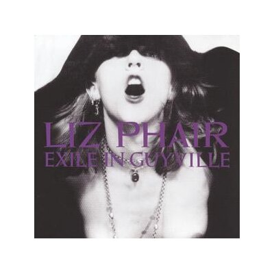 PHAIR, LIZ - EXILE IN GUYVILLE - CD