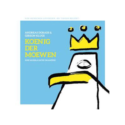 KOENIG DER MOEWEN - ANDREAS DORAUS & GEREON KLUGS KOENIG DER MOEWEN - CD