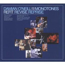 ONEILL, DAMIAN AND THE MONOTONES - REFIT REVISE REPRISE - CD