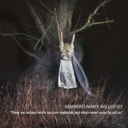 KAMMERFLIMMER KOLLEKTIEF - THERE ARE ACTIONS WHICH WE...