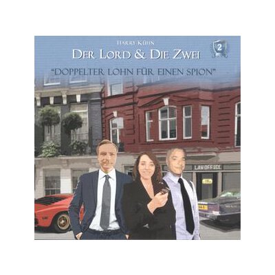 BRANDT, RAINER/RETTINGHAUS, CHARLES/BRANDT, JUDITH/KÜHN, HARRY/+ - DER LORD & DIE ZWEI: DOPPELTER LOHN FÜR EINEN SPION-FAL - CD