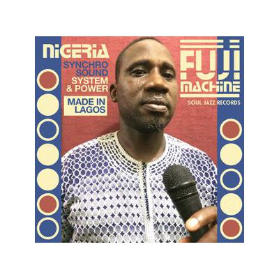 SOUL JAZZ RECORDS PRESENTS/VARIOUS - NIGERIA FUJI MACHINE - LPD