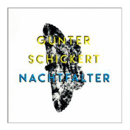 SCHICKERT, GÜNTER - NACHTFALTER - LP