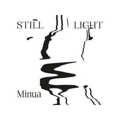 MINUA - STILL LIGHT - CD