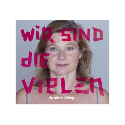 LA HENGST, BERNADETTE - WIR SIND DIE VIELEN - CD