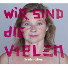 LA HENGST, BERNADETTE - WIR SIND DIE VIELEN - CD