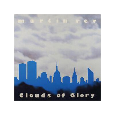REV, MARTIN - CLOUDS OF GLORY - LP