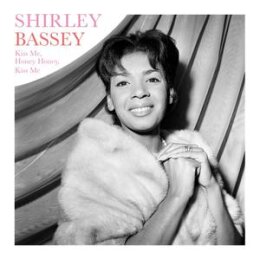 BASSEY, SHIRLEY - KISS ME, HONEY, HONEY, KISS ME(180G) - LP