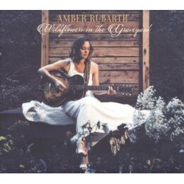 RUBARTH, AMBER - WILDFLOWERS IN THE GRAVEYARD - CD