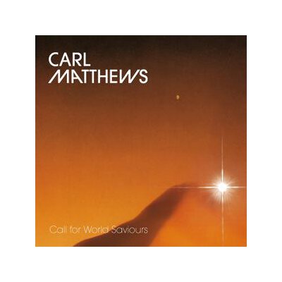 MATTHEWS, CARL - CALL FOR WORLD SAVIOURS - LP