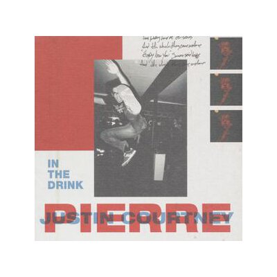 PIERRE, JUSTIN COURTNEY - IN THE DRINK - LP