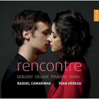 CAMARINHA, RAQUEL & HEREAU, YOAN - RENCONTRE/DEBUSSY, DELAGE, POULENC, RAVEL - CD