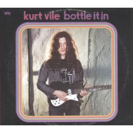 VILE, KURT - BOTTLE IT IN - LP