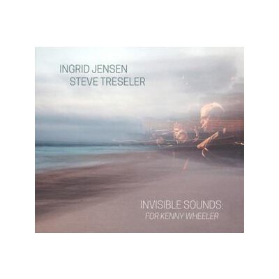 JENSEN, INGRID/TRESLER, STEVE - INVISIBLE SOUNDS:FOR KENNY WHEELER - LPD
