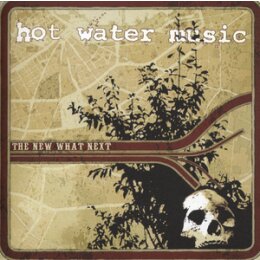 HOT WATER MUSIC - THE NEW WHATS NEXT - LP