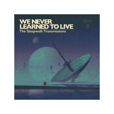 WE NEVER LEARNED TO LIVE - THE SLEEPWALK TRANSMISSIONS (CLEAR/AQUA BLUE) - LPD