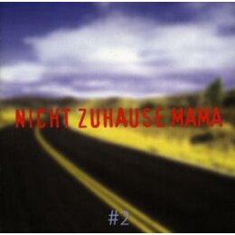VARIOUS - NICHT ZUHAUSE MAMA - CD