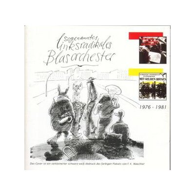 SOGENANNTES LINKSRADIKALES BLASORCHESTER - 1976-1981 - CD