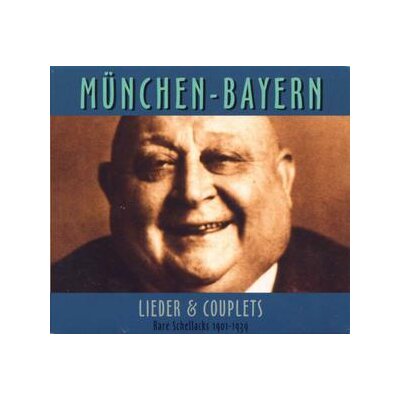 VARIOUS - RARE SCHELLACKS-MÜNCHEN-LIEDER & COUPLETS 1901-39 - CD