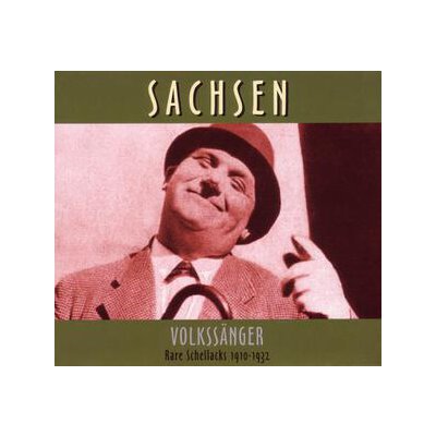 VARIOUS - RARE SCHELLACKS-SACHSEN-VOLKSSÄNGER 1910-1932 - CD