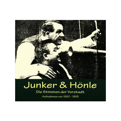 JUNKER & HÖNLE - DIE STIMMEN DER VORSTADT 1903-1913 - CD