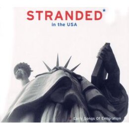 VARIOUS - STRANDED IN THE USA-EARLY SONGS OF EMIGRATION - CD