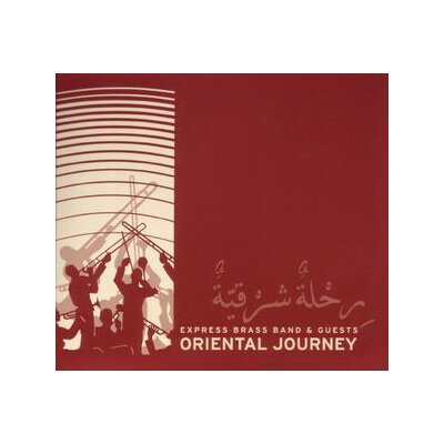 EXPRESS BRASS BAND, THE & GUESTS - ORIENTAL JOURNEY - CD