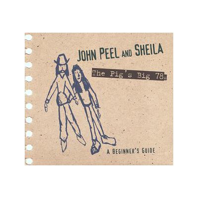 VARIOUS - JOHN PEEL & SHEILA-THE PIGS BIG 78S - CD