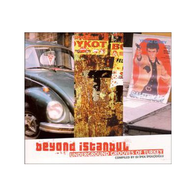 VARIOUS - BEYOND ISTANBUL-UNDERGROUND GROOVES OF TURKEY - CD