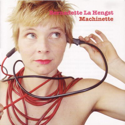 HENGST, BERNADETTE LA - MACHINETTE - CD