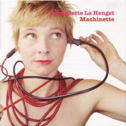 HENGST, BERNADETTE LA - MACHINETTE - CD