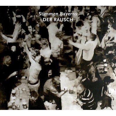 VARIOUS - STIMMEN BAYERNS:DER RAUSCH - CD