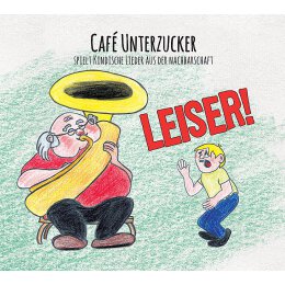CAFE UNTERZUCKER - LEISER! - CD