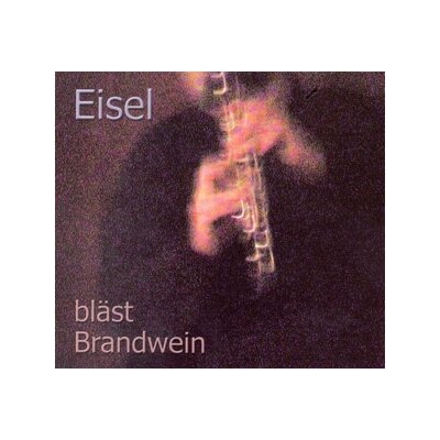 EISEL, HELMUT - BLÄST BRANDWEIN - CD