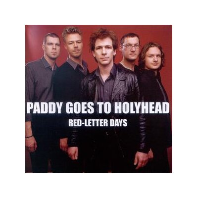 PADDY GOES TO HOLYHEAD - RED-LETTER DAYS - CD