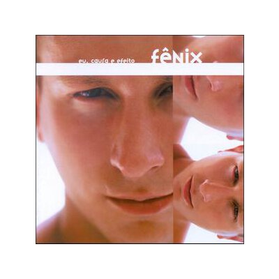 FENIX - EU, CAUSA E EFEITO - CD