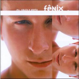 FENIX - EU, CAUSA E EFEITO - CD