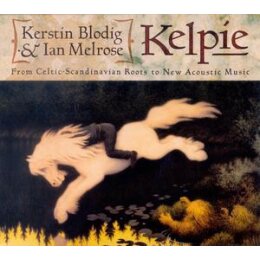 KELPIE (BLODIG, KERSTIN & MELROSE, IAN) - FROM CELTIC...