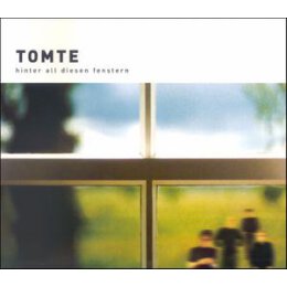TOMTE - HINTER ALL DIESEN FENSTERN - CD