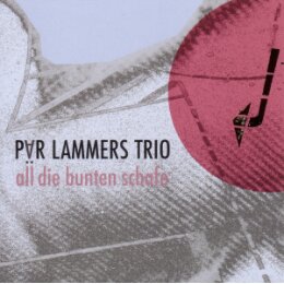 LAMMERS, PÄR TRIO - ALL DIE BUNTEN SCHAFE - CD