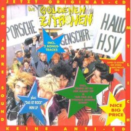 GOLDENEN ZITRONEN, DIE - PORSCHE, GENSCHER, HALLO HSV +...