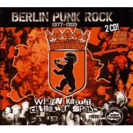 VARIOUS - BERLIN PUNK ROCK 1977-1989. WENN KAPUTT DANN...