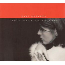 BREMNES, KARI - YOUD HAVE TO BE HERE - CD