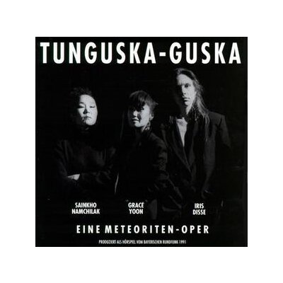 NAMCHILAK/YOON/DISSE - TUNGUSKAGUSKA - CD