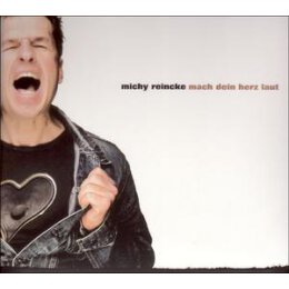 REINCKE, MICHY - MACH DEIN HERZ LAUT - CD