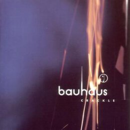 BAUHAUS - CRACKLE - CD