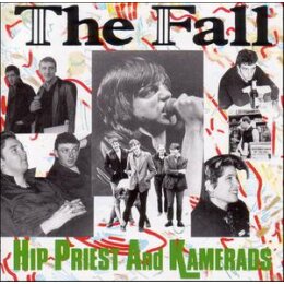 FALL, THE - HIP PRIESTS AND KAMERADS - CD
