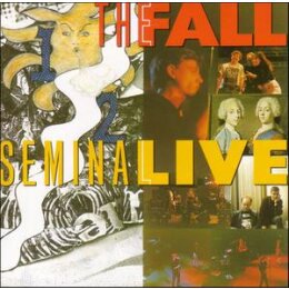 FALL, THE - SEMINAL LIVE - CD