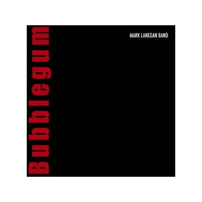 LANEGAN, MARK - BUBBLEGUM - CD