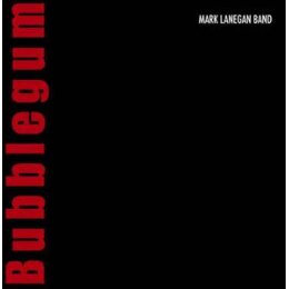 MARK LANEGAN & BAND - BUBBLEGUM - CD